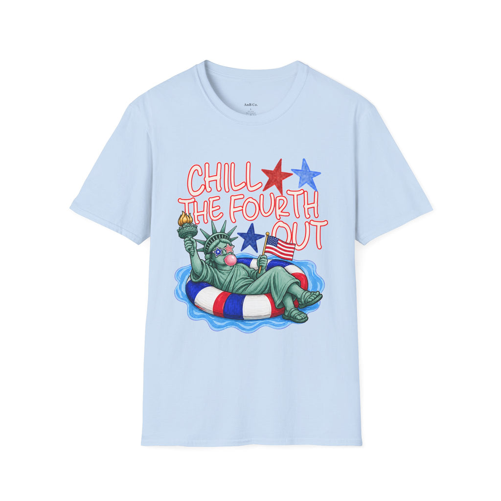 Chill the Fourth Out T-Shirt — Relaxed Statue of Liberty 4th of July Tee