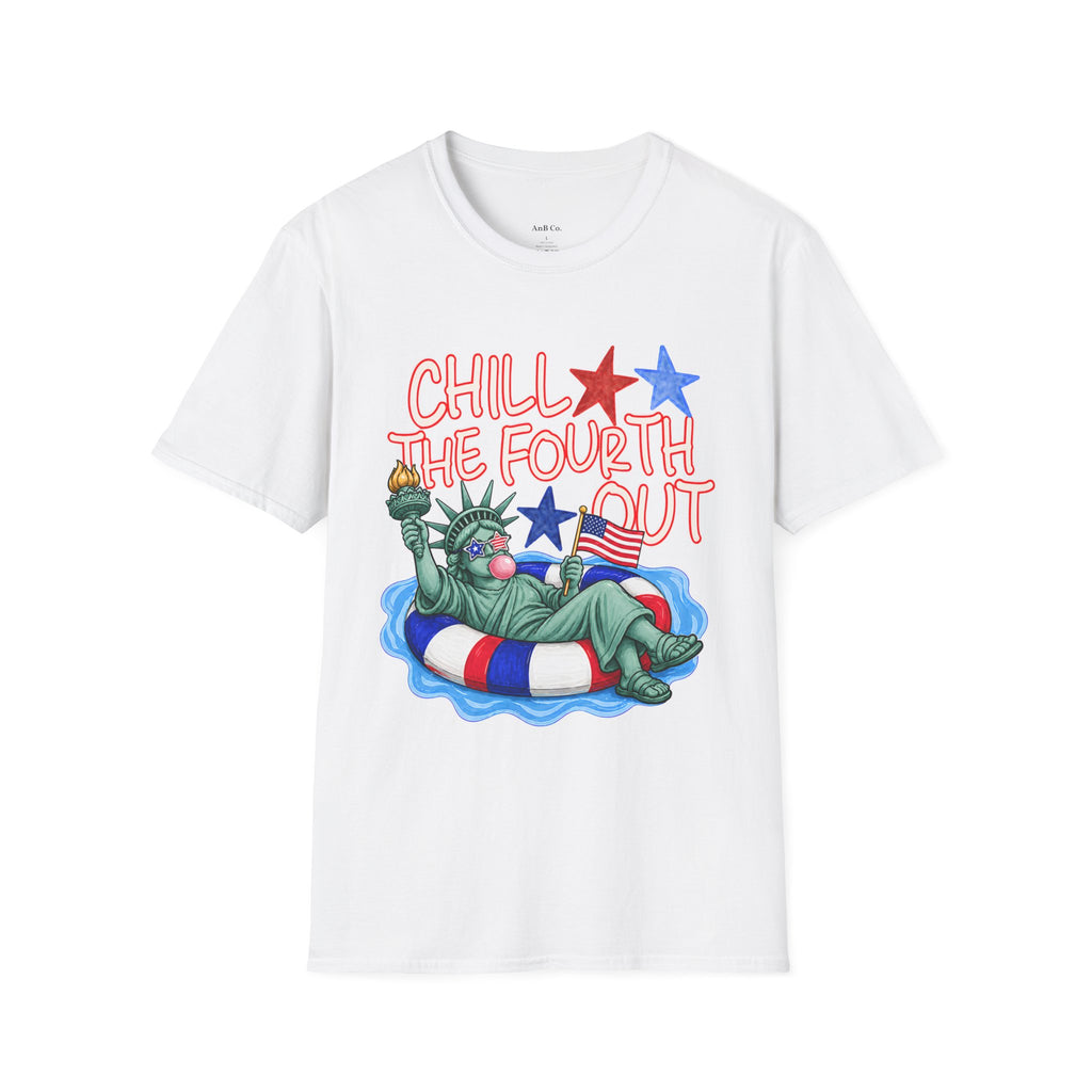 Chill the Fourth Out T-Shirt — Relaxed Statue of Liberty 4th of July Tee