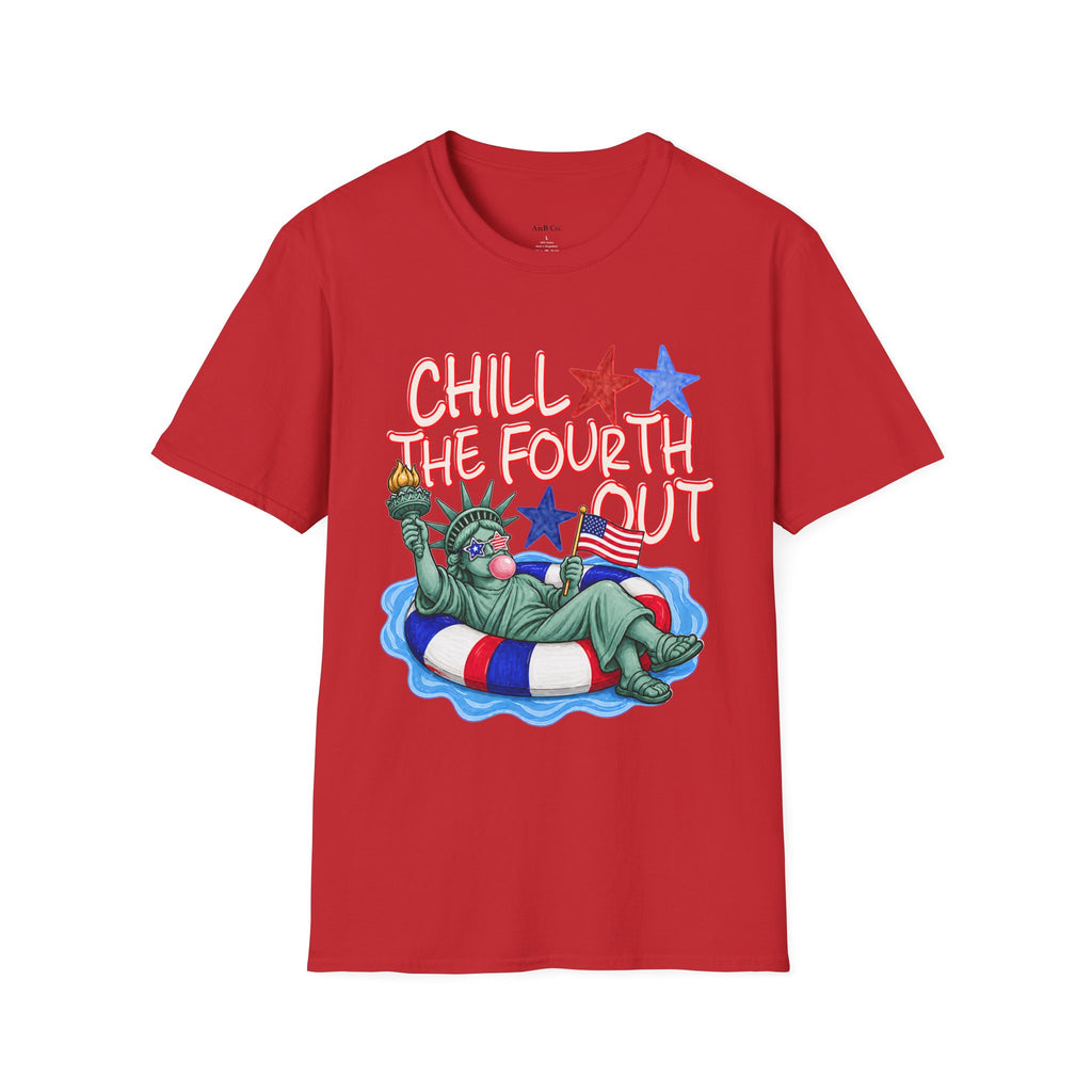 Chill the Fourth Out T-Shirt — Relaxed Statue of Liberty 4th of July Tee